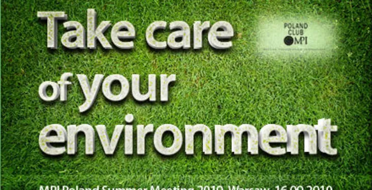MPI Poland Summer Meeting 2010 "Take care of your environment"