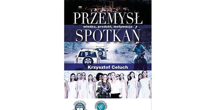 Premiera książki Krzysztofa Celucha o polskim przemyśle spotkań