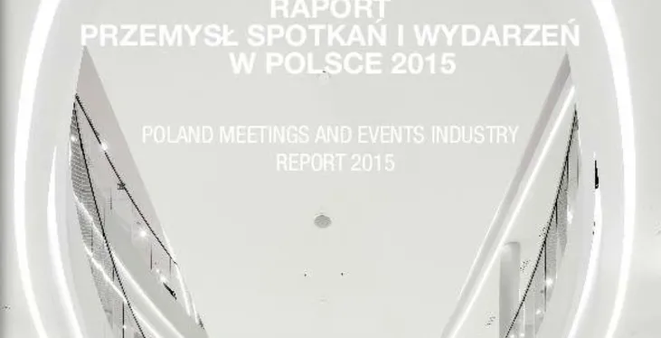 Kolejna edycja raportu „Przemysł spotkań i wydarzeń w Polsce” już dostępna