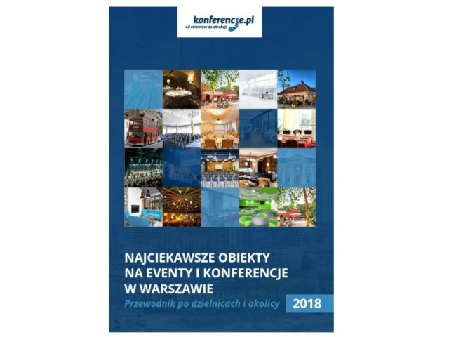 Nowy przewodnik po najciekawszych obiektach na konferencje i eventy w Warszawie i okolicach